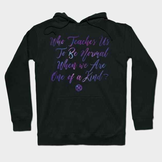 Who Teaches Us To Be Normal Hoodie by shelbywolf